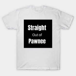 straight out of pawnee logo T-Shirt